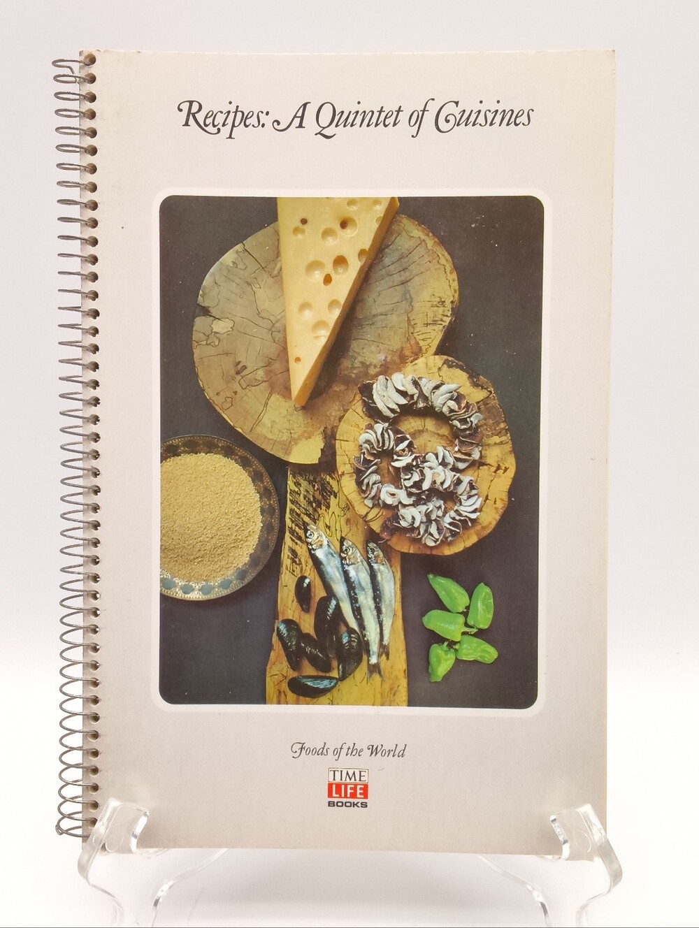 1970 Recipes: A Quintet of Cuisines - Time Life Classics, Foods of the World